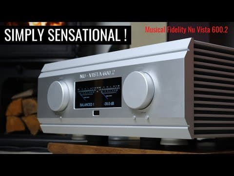 BEST AMP UNDER £10,000? Musical Fidelity Nu Vista 600.2 Amplifier Review thumbnail
