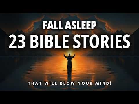 Fall Asleep to 23 Bible Stories with Deeper Meanings (that will blow your mind) thumbnail