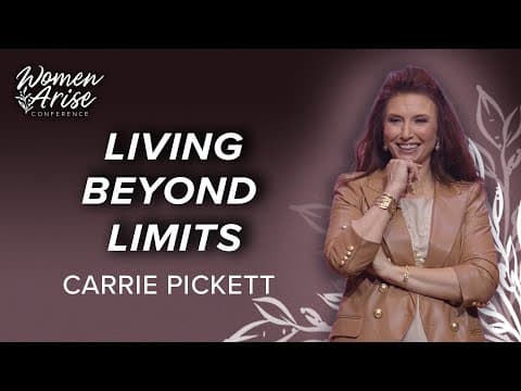 Living Beyond the Limits - Carrie Pickett @ Women Arise 2024 - Session 5 thumbnail