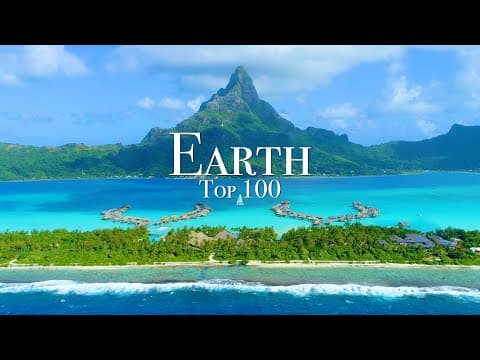 Top 100 Places To Visit On Earth - Ultimate Travel Guide thumbnail