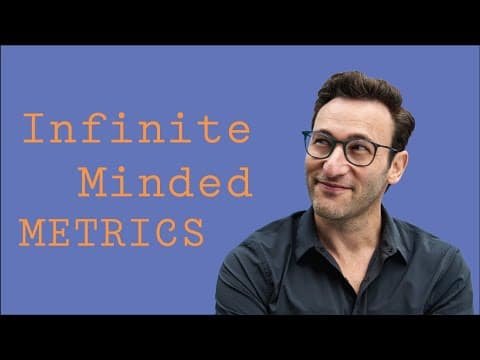 Infinite-Minded Metrics | Simon Sinek thumbnail