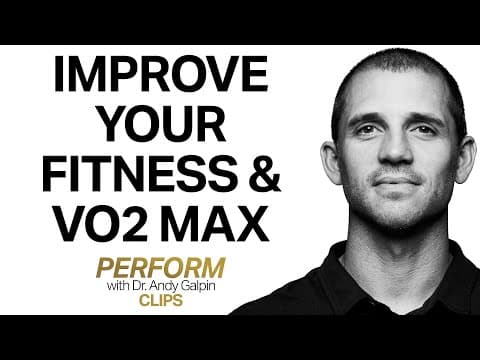 How to Improve Your VO2 Max & Fitness with Science-backed Training | Dr. Andy Galpin thumbnail