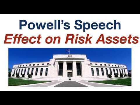 Jerome Powell's Speech: Effect on Risk Assets thumbnail