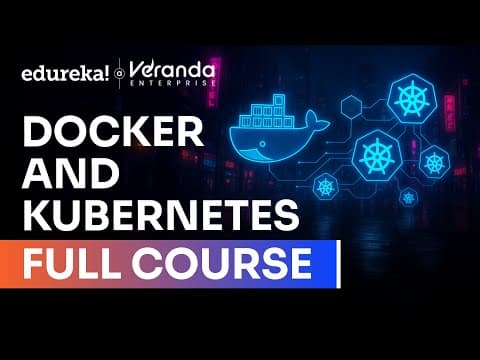 Docker and Kubernetes Full Course in 10 hours [2026] | Docker and Kubernetes Explained  | Edureka thumbnail