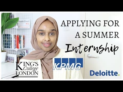 HOW I GOT MY SUMMER INTERNSHIP | Tips & Advice | KPMG, KCL, Deloitte, PwC, UCL thumbnail