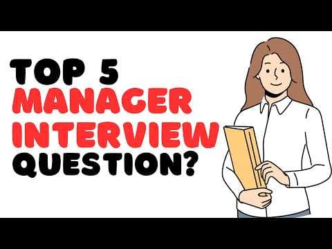 Top MANAGER Interview Questions and Answers! (2025 Guide) thumbnail
