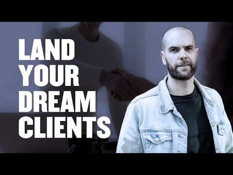 3 Things Stopping You from Landing Your Dream Clients thumbnail