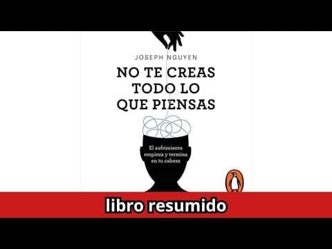 ¿Cómo dejar de creer todo lo que piensas? thumbnail
