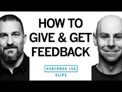 How to Give & Get Constructive Feedback | Dr. Adam Grant & Dr. Andrew Huberman thumbnail