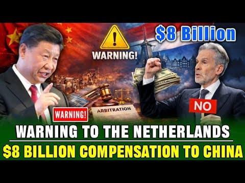 Warning to the Netherlands! China Formally Demands $8 Billion in Compensation from the Netherlands thumbnail