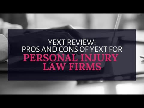 Yext Review: The Pros and Cons of Yext for Personal Injury Law Firm Websites thumbnail
