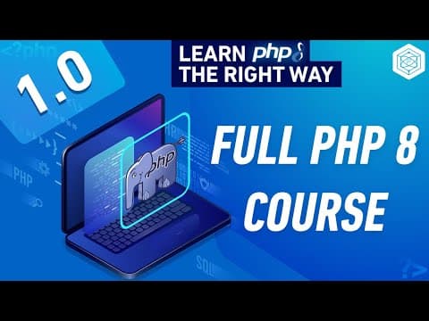 Full PHP 8 Tutorial - Learn PHP The Right Way thumbnail