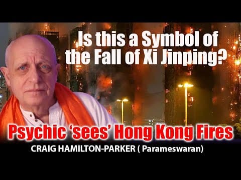 Psychic Predicted the Hong Kong Fires | Symbol of Fall of Xi Jinping? | Craig Hamilton-Parker ☕ thumbnail