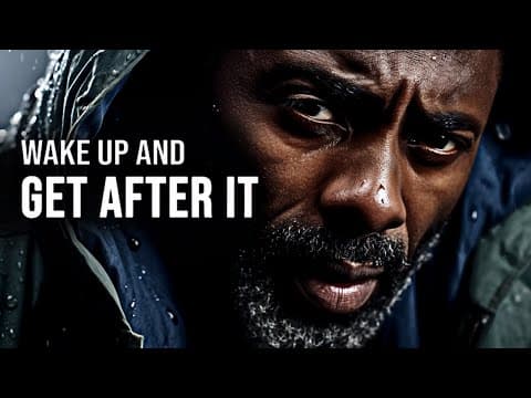 WAKE UP AND GET AFTER IT - Powerful Motivational Speech thumbnail