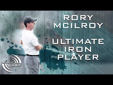 RORY MCILROY - How To Hit Your Irons | Me And My Golf thumbnail