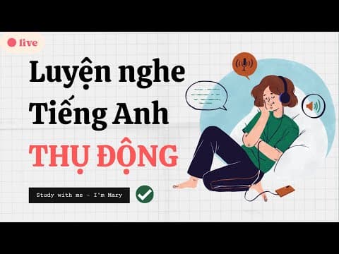 Luyện nghe tiếng Anh thụ động-IELTS  | Study with me - I'm Mary thumbnail