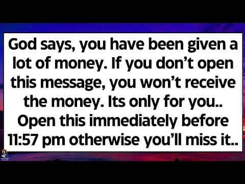 🧾God says, you have been given a lot of money. If you don’t open it now, you won’t receive the money thumbnail