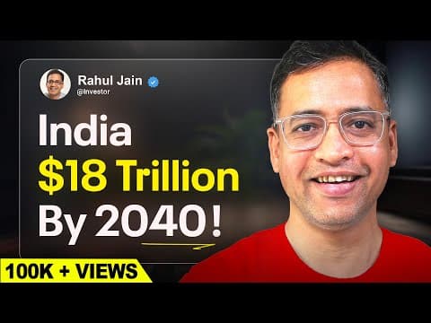$18 Trillion by 2040 - DON'T Ignore India if You Want to Build Generational Wealth - By Rahul Jain thumbnail