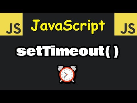 Learn JavaScript setTimeout() in 6 minutes! ⏰ thumbnail