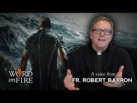 Bishop Barron comments on "Noah" thumbnail
