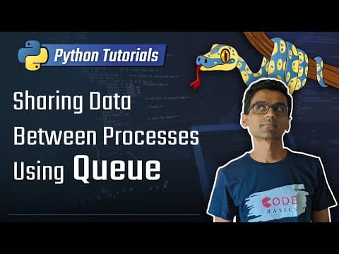 Python Tutorial - 29. Sharing Data Between Processes Using Multiprocessing Queue thumbnail