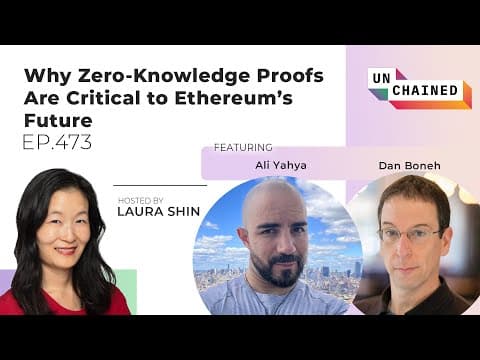 Why Zero-Knowledge Proofs Are Critical to Ethereum’s Future - Ep. 473 thumbnail