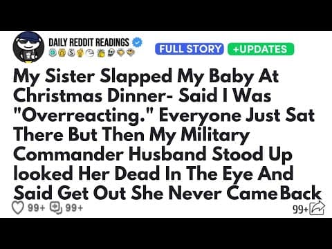 MY SISTER SLAPPED MY BABY AT CHRISTMAS DINNER- SAID I WAS "OVERREACTING." EVERYONE JUST SAT THERE... thumbnail