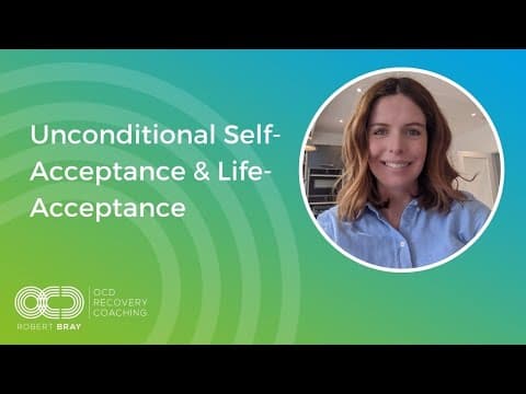 Unconditional Self-Acceptance & Life-Acceptance thumbnail
