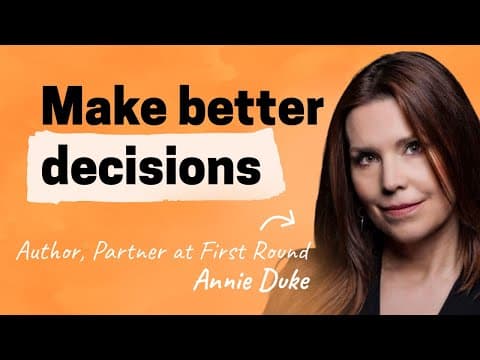 This will make you a better decision maker | Annie Duke (Thinking In Bets, former pro poker player) thumbnail