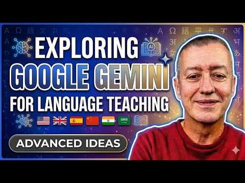 How to use Google Gemini in Language Teaching- Advanced Ideas thumbnail