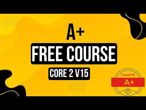 CompTIA A+ Core 2 V15 (New Version) Full Course 2026 | FREE A+ Certification Training thumbnail