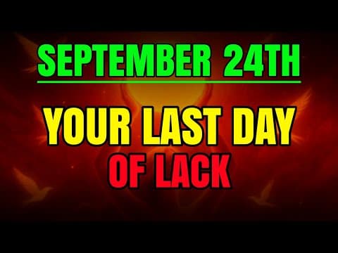 Chosen One, September 24th Marks the END of Lack in Your Life thumbnail