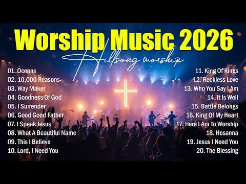 Worship Music 2026, Top Praise And Worship Songs 2026 Playlist, Nonstop Christian Songs - Oceans thumbnail