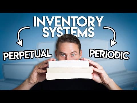 Inventory Systems: Perpetual vs Periodic thumbnail