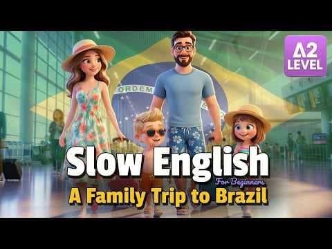 A Family Trip to Brazil | Easy English Listening Story (A2 Level) thumbnail