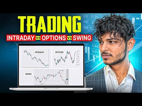 Intraday Vs Options Vs Swing Trading | Which one is best ? thumbnail