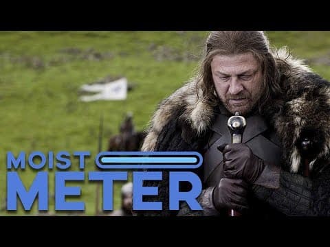 Moist Meter | Game of Thrones Season 1 thumbnail