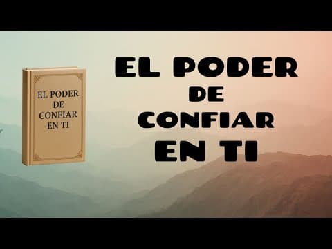 Cómo fortalecer la confianza en ti cada día thumbnail