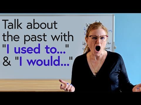 “I used to…” & “I would…”: Talking about the past in English thumbnail