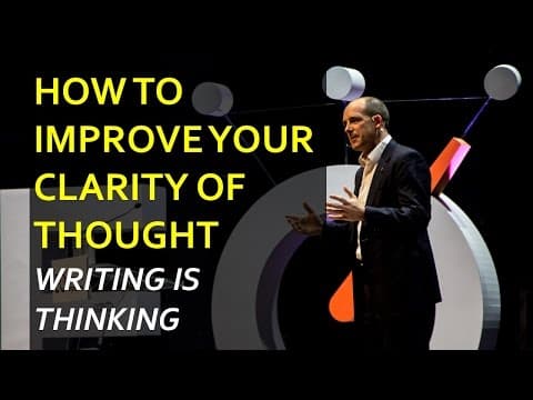 How to Improve your Clarity of Thought ("Writing is Thinking") thumbnail