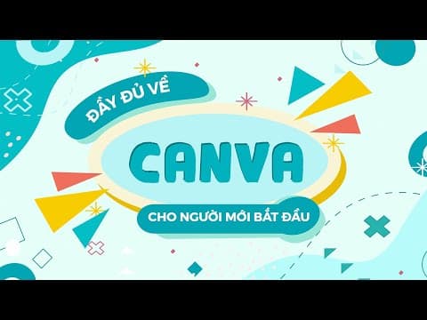 Thiết kế mọi thứ với Canva - Hướng dẫn cho người mới bắt đầu thumbnail