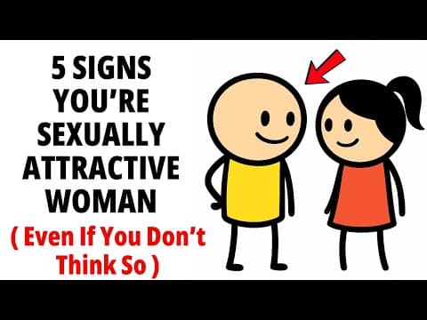 5 Signs You Are A Sexually Attractive Woman [ Even If You Don’t Think So ] thumbnail