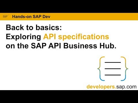 Exploring API specifications on the SAP API Business Hub thumbnail