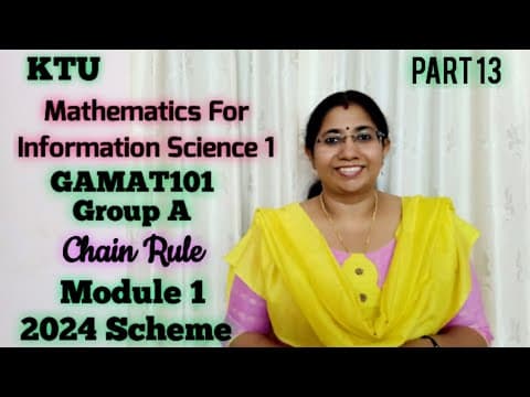 Chain Rule| Mathematics for Information Science-1|GAMAT101 GroupA|S1 KTU  Math 2024 Module 1| Part13 thumbnail