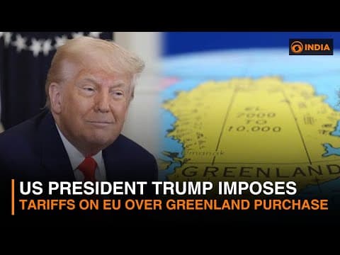 US President Donald Trump imposes tariffs on EU over Greenland purchase | DD India thumbnail