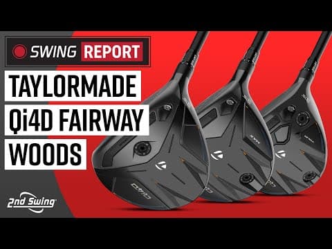 TAYLORMADE Qi4D FAIRWAY WOODS | The Swing Report thumbnail