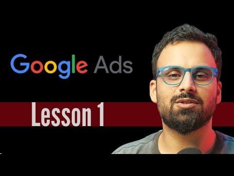 Introduction to Google Ads  (Lesson 1) - Google Ads course for beginners thumbnail