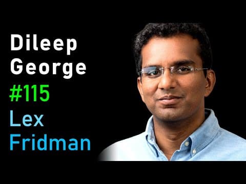 Dileep George: Brain-Inspired AI | Lex Fridman Podcast #115 thumbnail