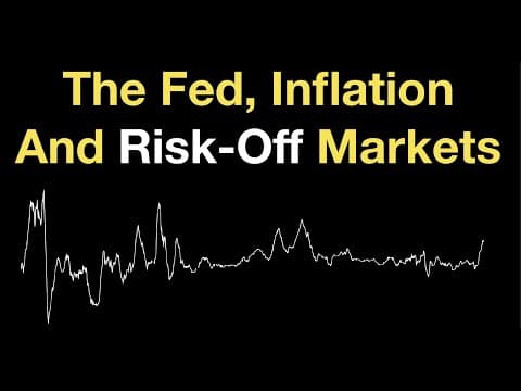 The Fed, Inflation, and Risk Off Markets thumbnail