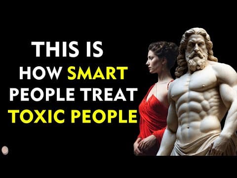 11 Smart Ways to Deal with Toxic People | Marcus Aurelius Stoicism thumbnail